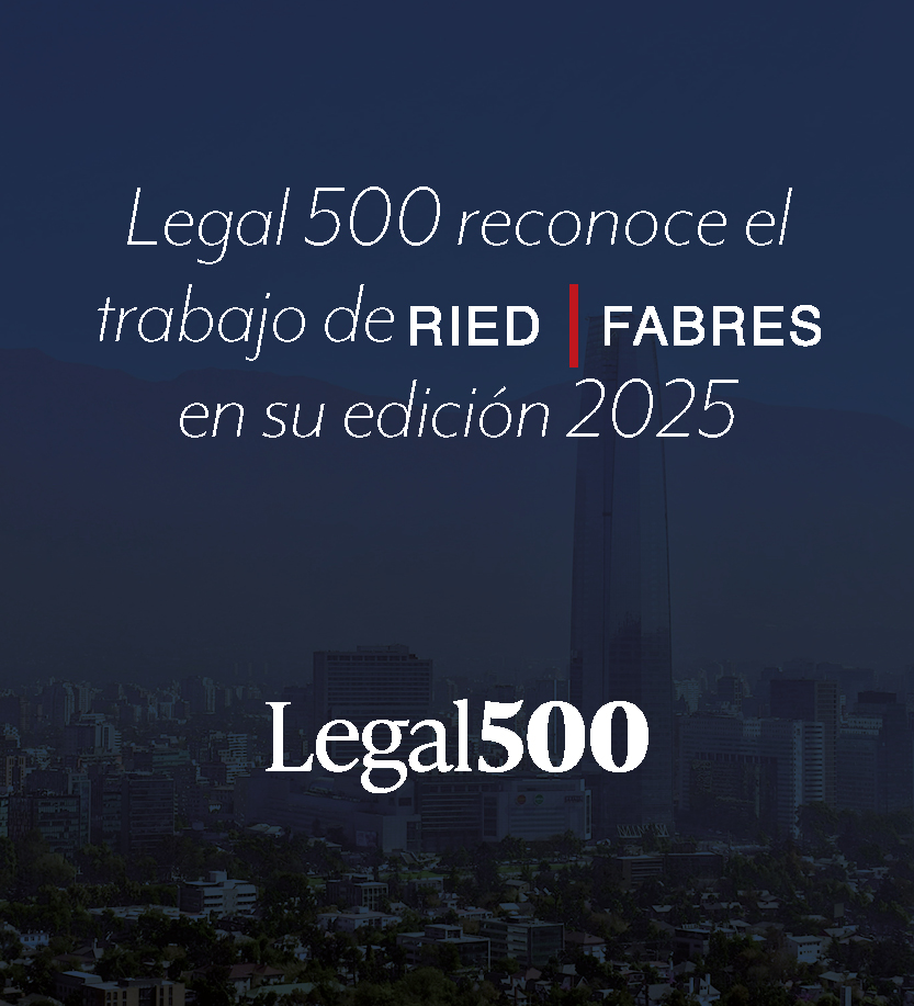 Ried|Fabres Abogados y sus abogados han sido reconocidos por Legal 500 en su edición 2025, en las áreas de Capital Markets, Banking and Finance y Corporate/M&A