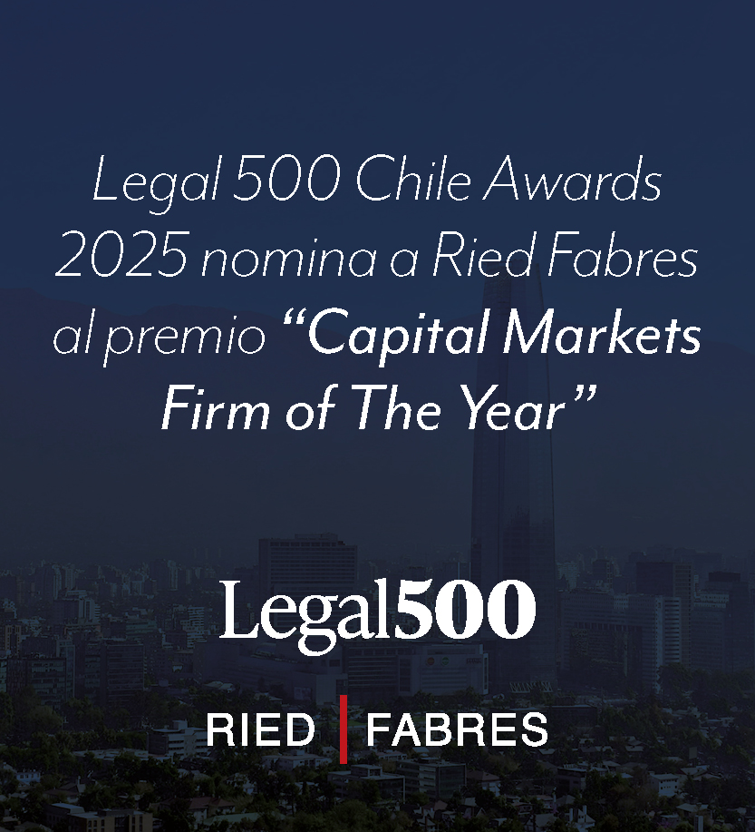 Ried Fabres was nominated by the Legal500 Chile Awards 2025 for the “Capital Markets Firm of the Year” award. In addition, Cristián Fabres was nominated for “Lawyer of the Year” in the Capital Markets area, and Ricardo Abogabir was nominated for the “Capital Markets Next Generation Partner of the Year” and “Next Generation Partner of the Year” awards.