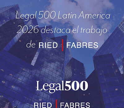 Ried Fabres and its lawyers have been recognized in the Legal 500 Latin America 2026 ranking in the areas of Capital Markets, Banking and Finance, Tax and Corporate/M&A.